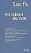 EN RAISON DU VENT by Fu Luo