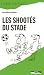 Les shootes du stade