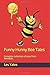 Funny Hunny Bee Tales: Comp...
