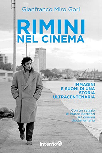 Rimini nel cinema. Immagini e suoni di una storia ultracentenaria (Paperback)