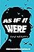 As if it were: Poems and Po...