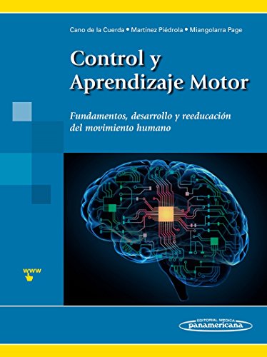 Control y Aprendizaje Motor: Fundamentos, desarrollo y reeducación del movimiento humano (Paperback)