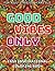 Good Vibes Only Easy Inspirational Coloring Book For Adults A... by Becky Choi