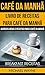 Café da Manhã: Livro de Rec...