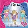Tumble Tails: Best Friends Forever