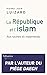 La république et l'islam: A...