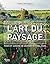 L'Art Du Paysage: Parcs et ...