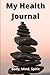 My Health Journal: Medical,...