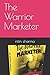 The Warrior Marketer