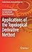 Applications of the Topological Derivative Method (Studies in Systems, Decision and Control, 188)