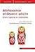 Adolescence et devenir adul...