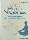 Le petit guide de la Méditation - 10 minutes par jour pour lâ... by Patrizia Collard