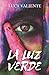 La luz verde (Spanish Edition)