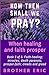 How then shall we Pray? When healing and faith prosper by Brother Eric