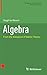 Algebra: From the Viewpoint of Galois Theory
