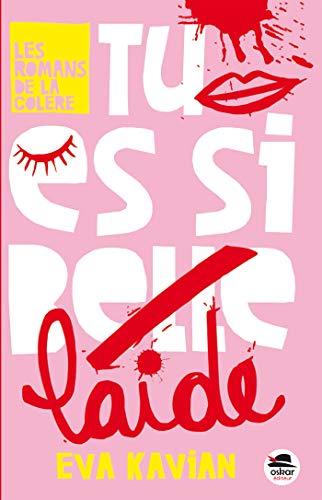 Tu es si belle (LES ROMANS DE LA COLÈRE)