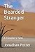 The Bearded Stranger: A Tra...