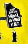 Mon ex, la mort et moi Mon ex, la mort et moi