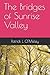 The Bridges of Sunrise Valley