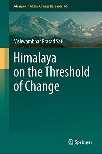 Himalaya on the Threshold of Change (Advances in Global Change Research Book 66)