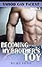 Becoming My Brother's Toy (Taboo Gay Incest #2)