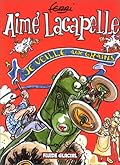 Aimé Lacapelle - tome 01: Je veille aux grains