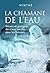 La chamane de l'eau - Ritue...