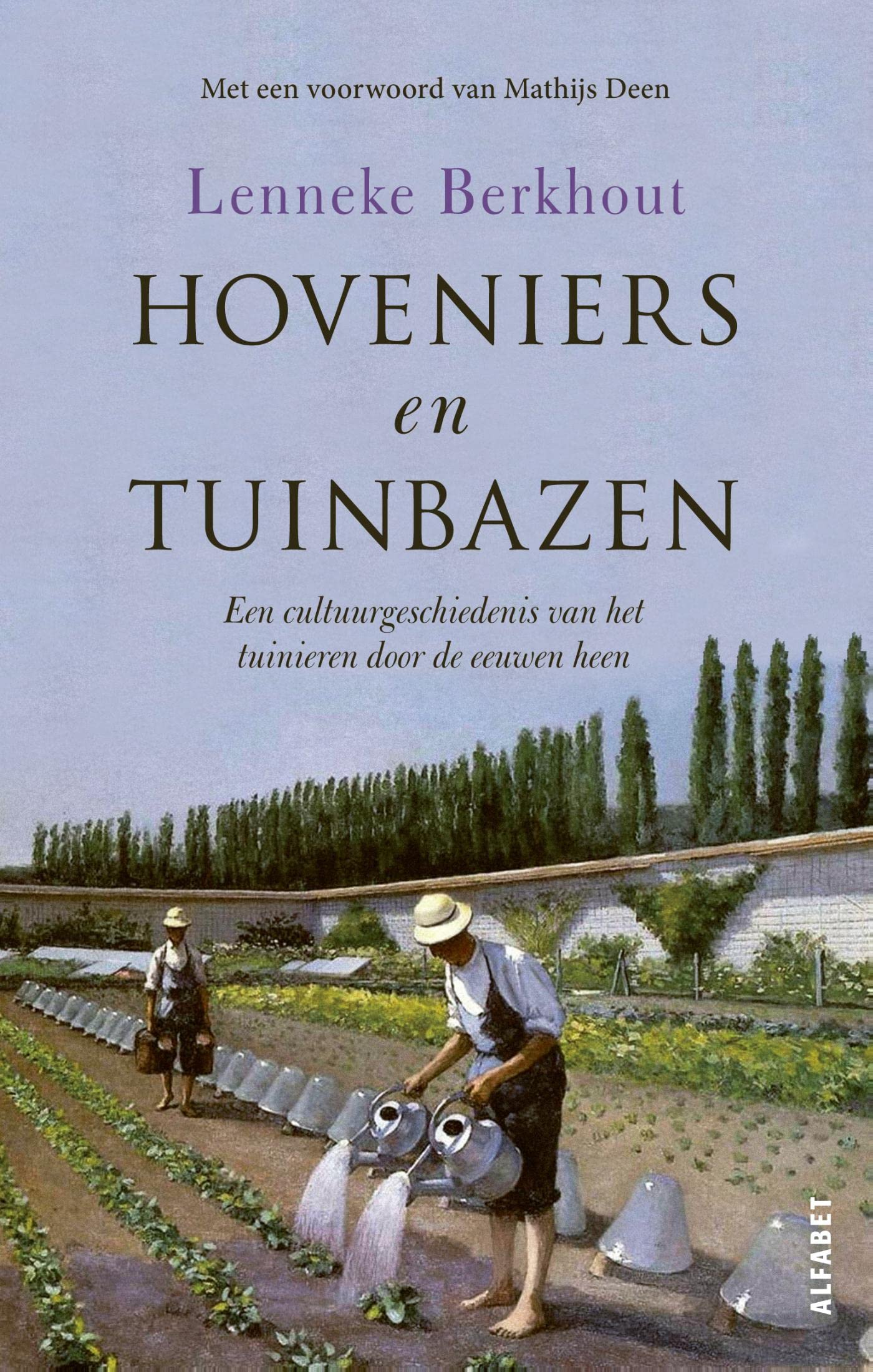 Hoveniers en tuinbazen: Een cultuurgeschiedenis van het tuinieren door de eeuwen heen (Dutch Edition)