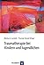 Traumatherapie bei Kindern und Jugendlichen by Markus A. Landolt