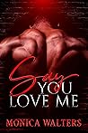 Book cover for Say You Love Me (The Berotte Family, #12)