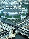 Nouvelle Histoire de Paris - Paris: Hasard ou Predestination?