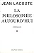 La philosophie aujourd'hui
