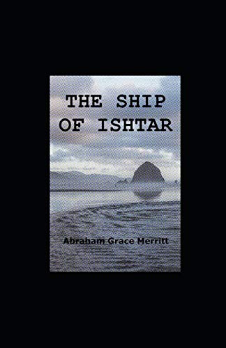 The Ship of Ishtar illustrated