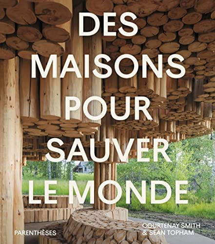 Des maisons pour sauver le monde (Hardcover)