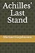 Achilles' Last Stand by Michael Engelmann