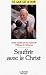 Souffrir avec le Christ