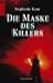 Die Maske des Killers.