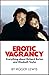 Erotic Vagrancy: Everything About Richard Burton and Elizabeth Taylor