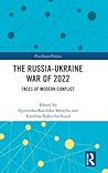 The Russia-Ukraine War of 2022 (Post-Soviet Politics)