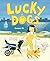 Lucky Dogs: A Story About F...