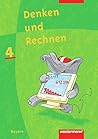 Denken und Rechnen 4. Schülerbuch. Bayern. (Lernmaterialien)