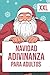Navidad - Adivinanza Para Adultos - XXL: Sudoku, tareas de puzzle, laberintos, tareas lógicas y mucho más | Nuevas tareas cada día (Spanish Edition)