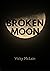 Broken Moon by Vicky McLain