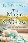 The Magic of Sea Glass by Jenny  Hale