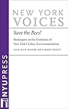 Save the Bees!: Beekeepers on the Frontlines of New York’s Urban Environmentalism (New York Voices Book 3)