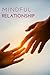 Mindful Relationship: A jou...