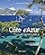 Côte d'Azur remarquable by Caïetti Bruno