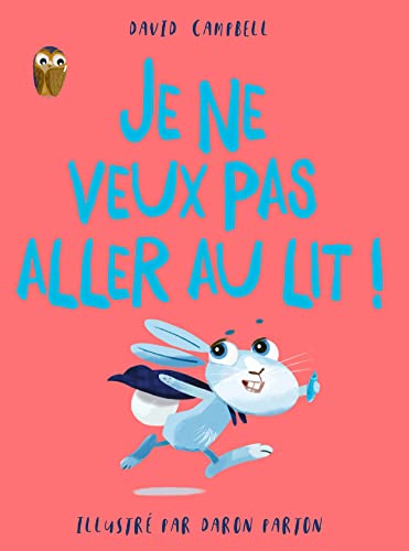 Je ne veux pas aller au lit ! (Hardcover)