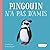 Pingouin n'a pas d'amis - O...