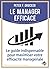 Le manager efficace: Le guide indispensable pour maximiser son efficacité managérial
